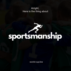 “Sportsmanship” - world-cup.live