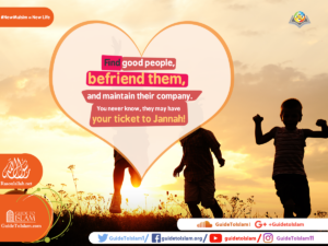 Good people may have your ticket to Jannah