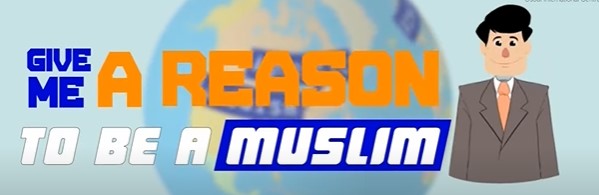 Give Me A Reason To Be A Muslim